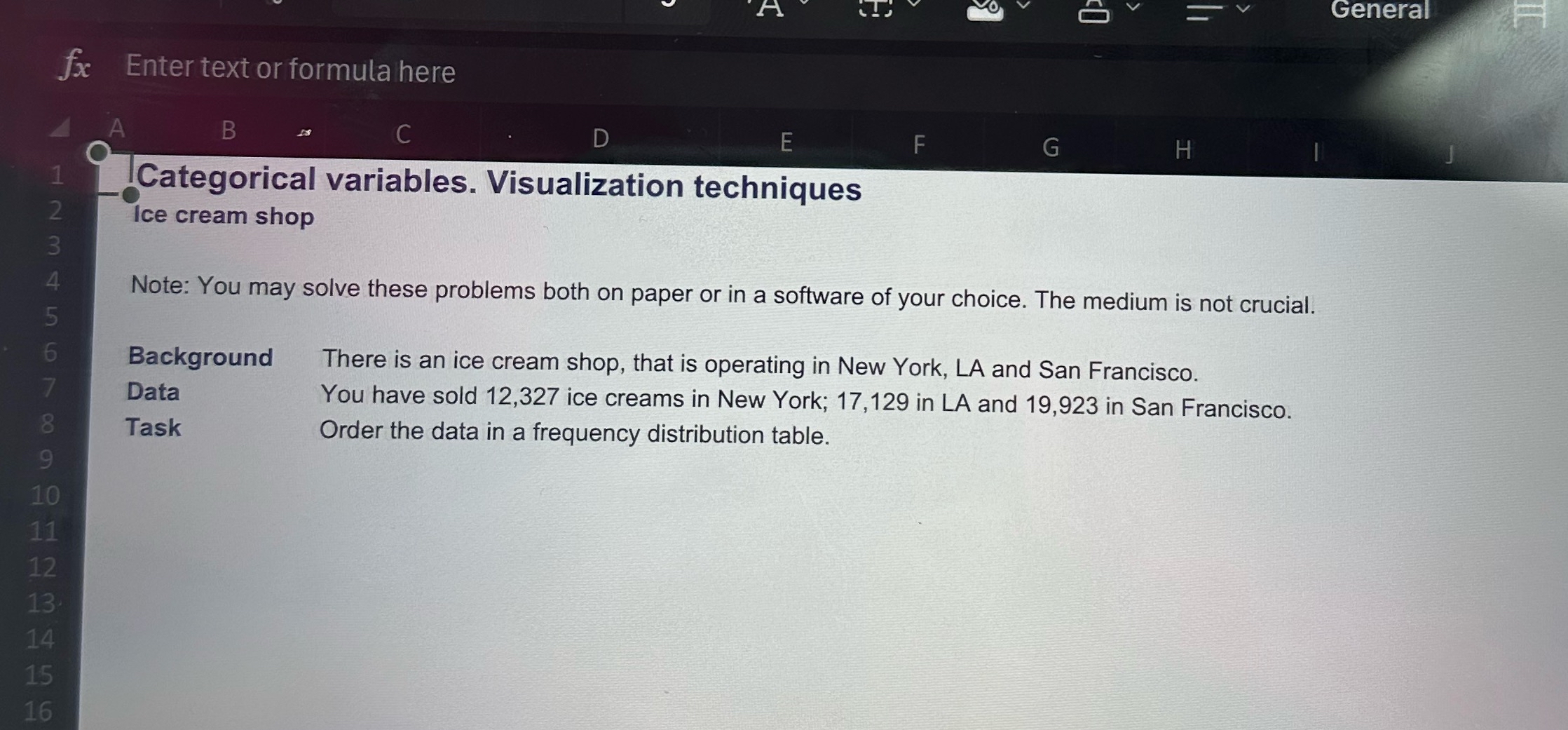 f x Enter text or formula here General A