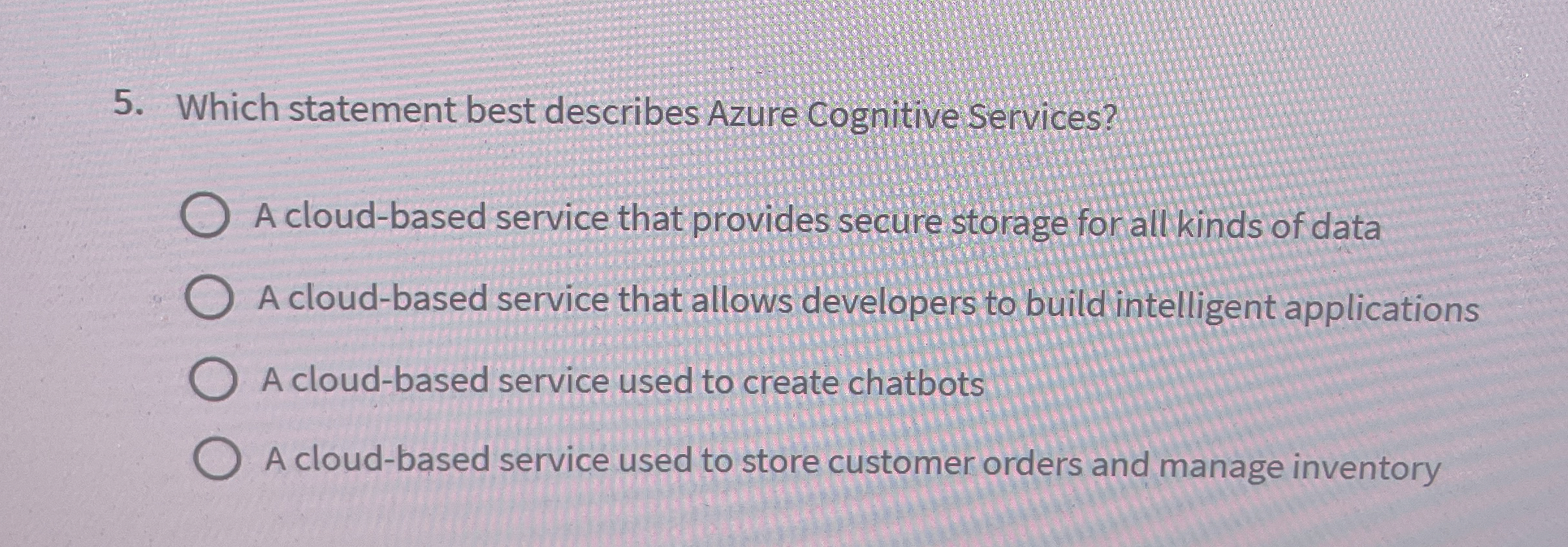Which statement best describes Azure Cognitive
