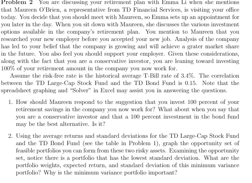 Problem 2 You are discussing your retirement plan