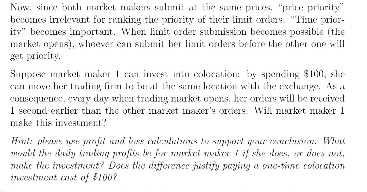 Now, since both market makers submit at the same