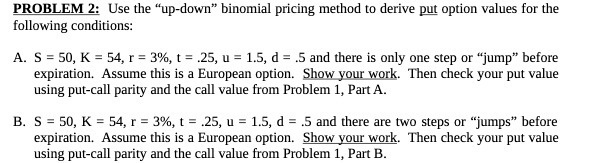 PROBLEM 2: Use the "up-down" binomial pricing