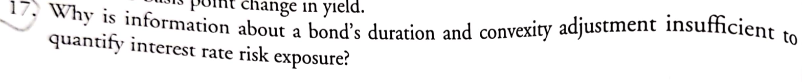 point change in yield. 17. Why is information