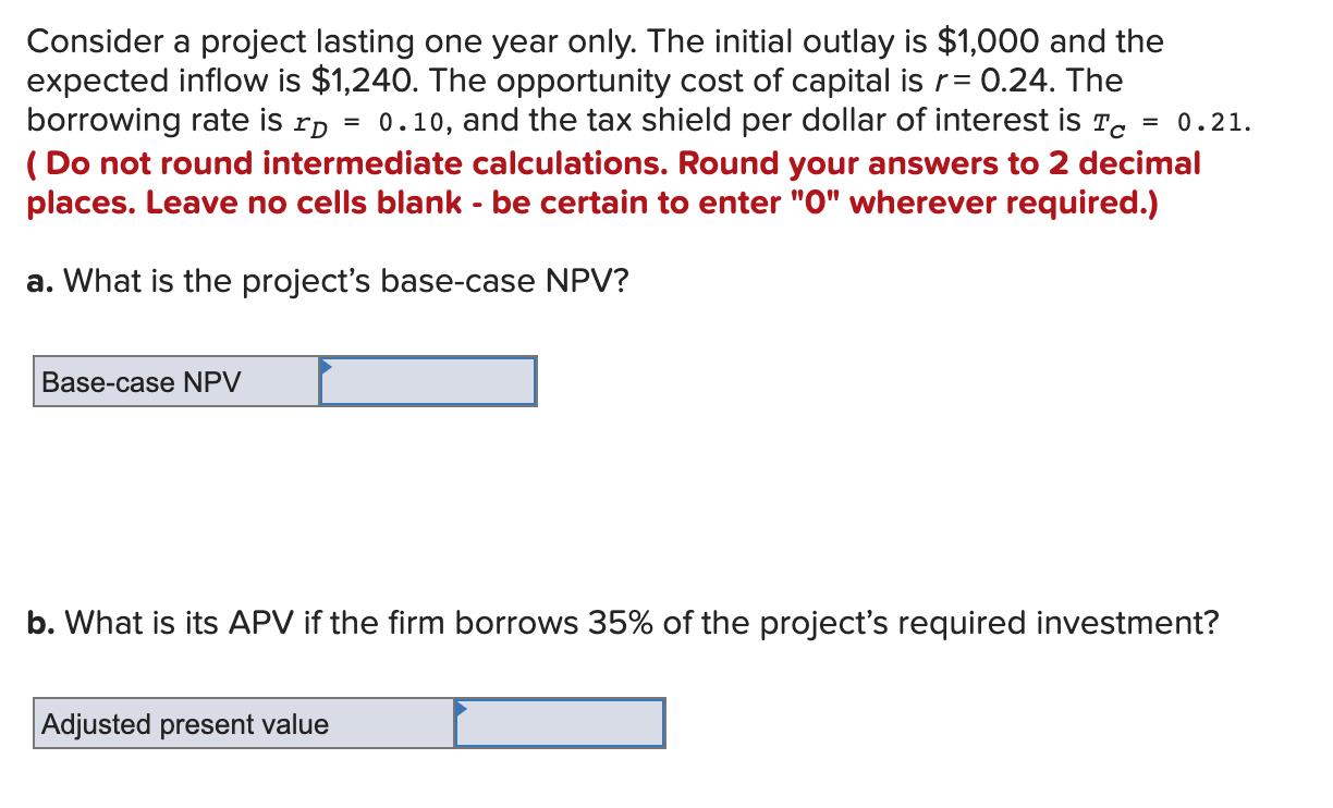 Consider a project lasting one year only. The