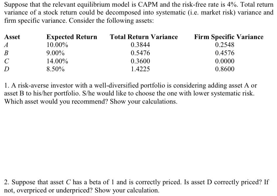 Suppose that the relevant equilibrium model is