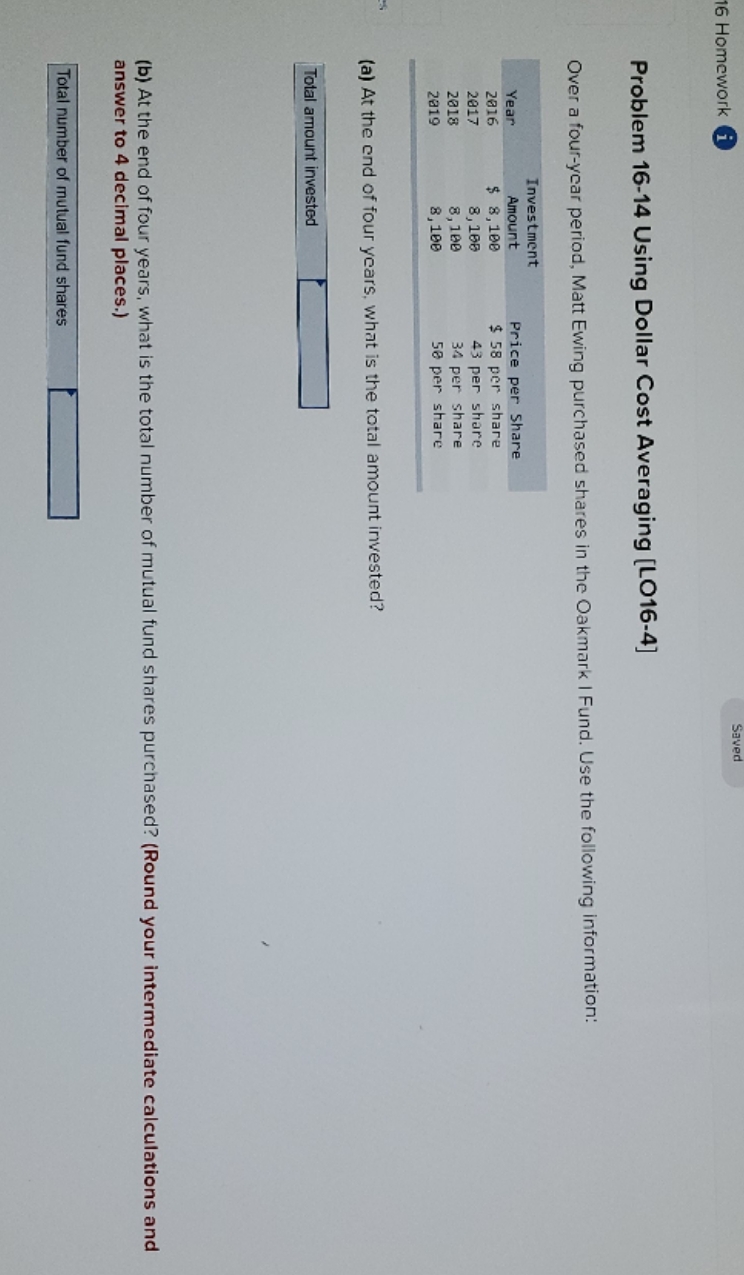 Need to solve 6 Homework Saved Problem 16-14