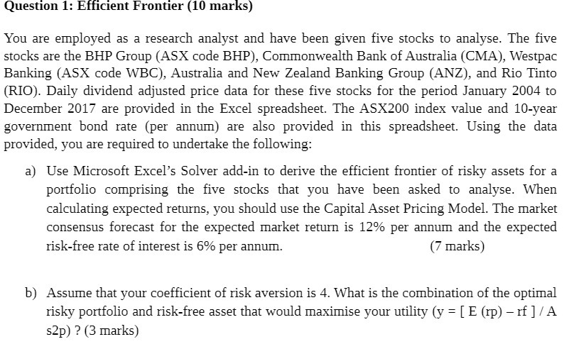 Question 1: Efficient Frontier (10 marks) You are