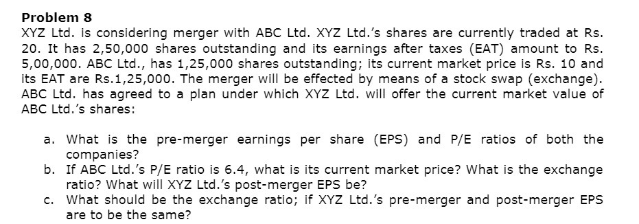Problem 8 XYZ Ltd. is considering merger with ABC