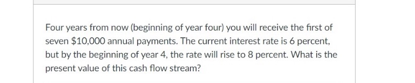 Four years from now (beginning of year four) you