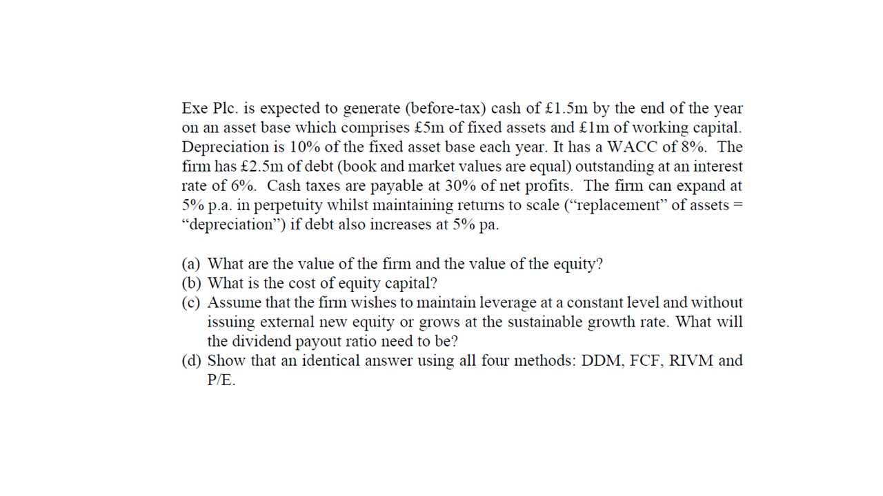 Please see below question Exe Plc. is expected to