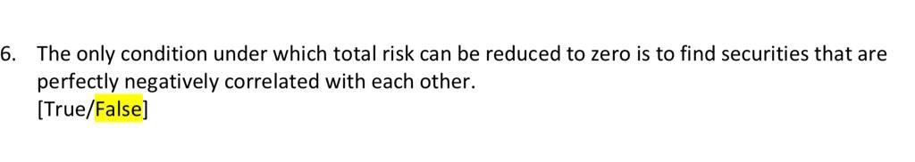 6. The only condition under which total risk can