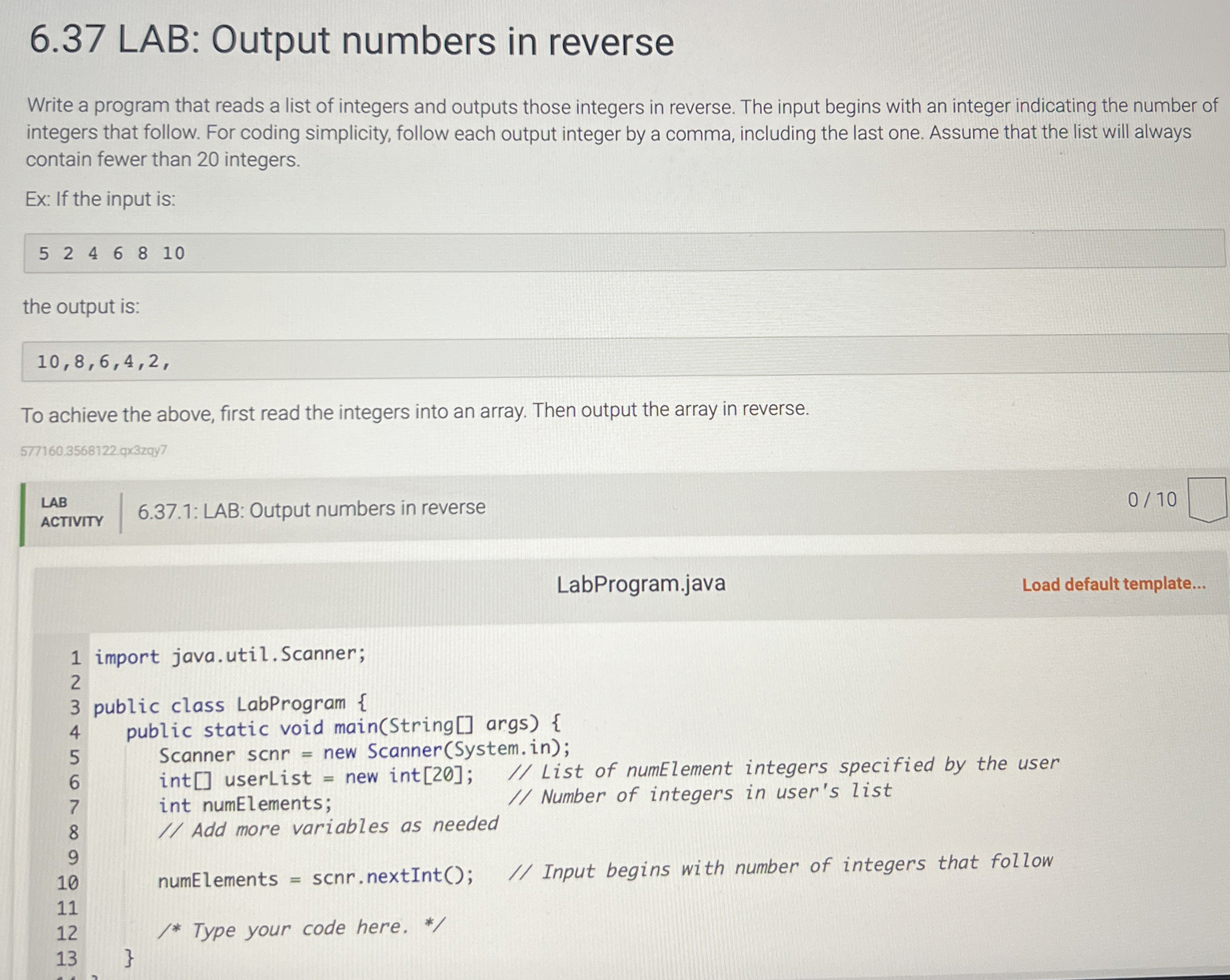 6 . 3 7 LAB: Output numbers in reverse Write a