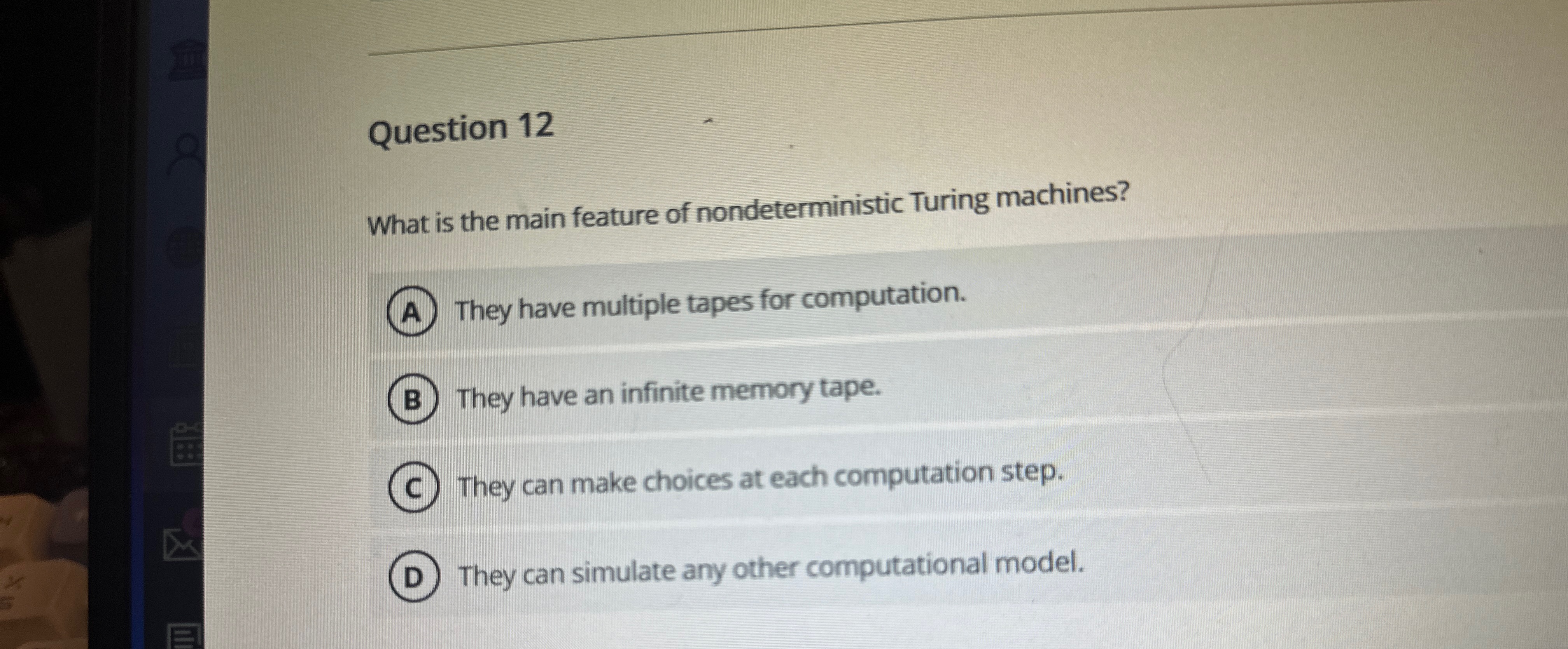 Question 1 2 What is the main feature of