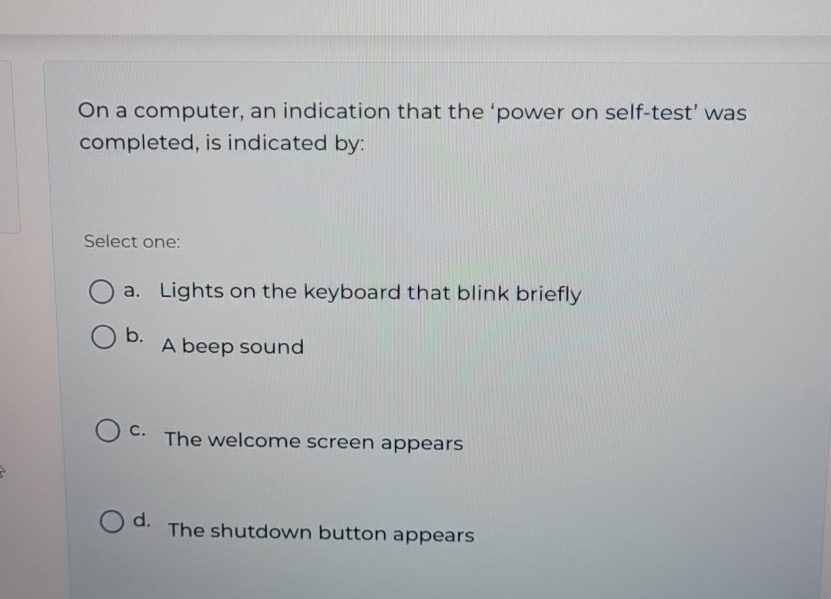 On a computer, an indication that the 'power on
