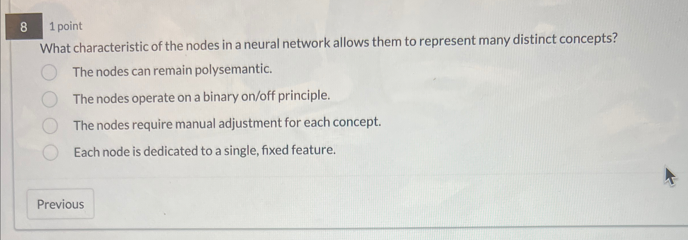 8 1 point What characteristic of the nodes in a