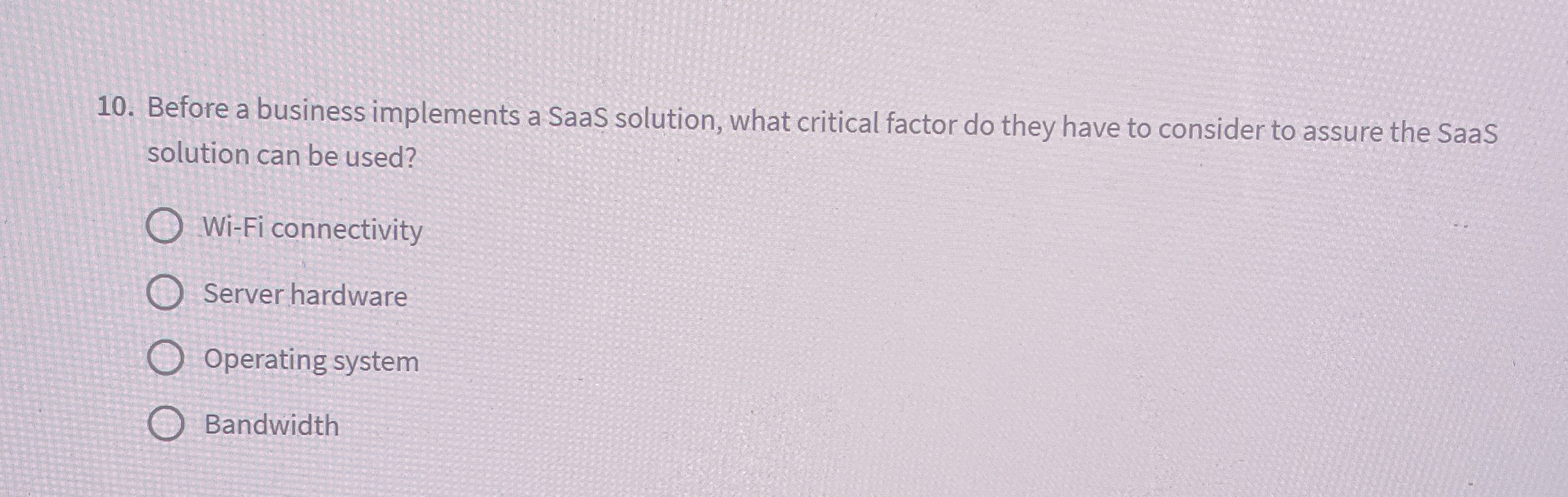 Before a business implements a SaaS solution,
