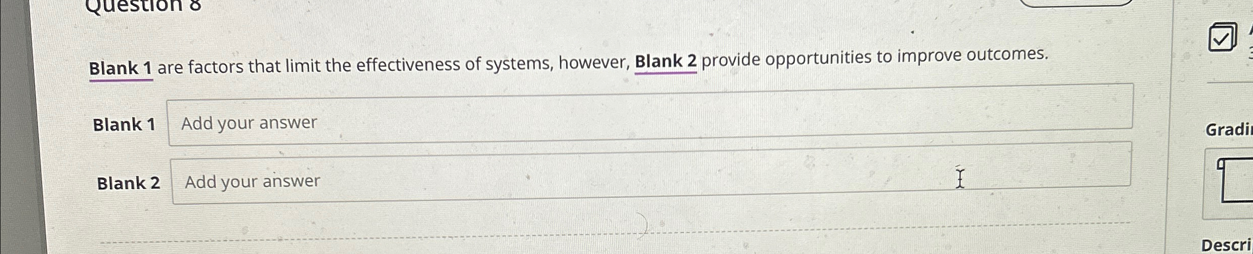 Blank 1 ? are factors that limit the