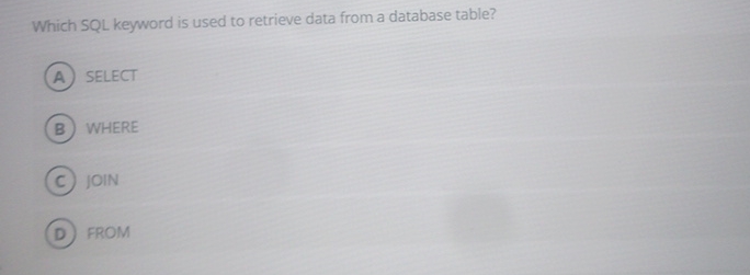 Which SQL keyword is used to retrieve data from a