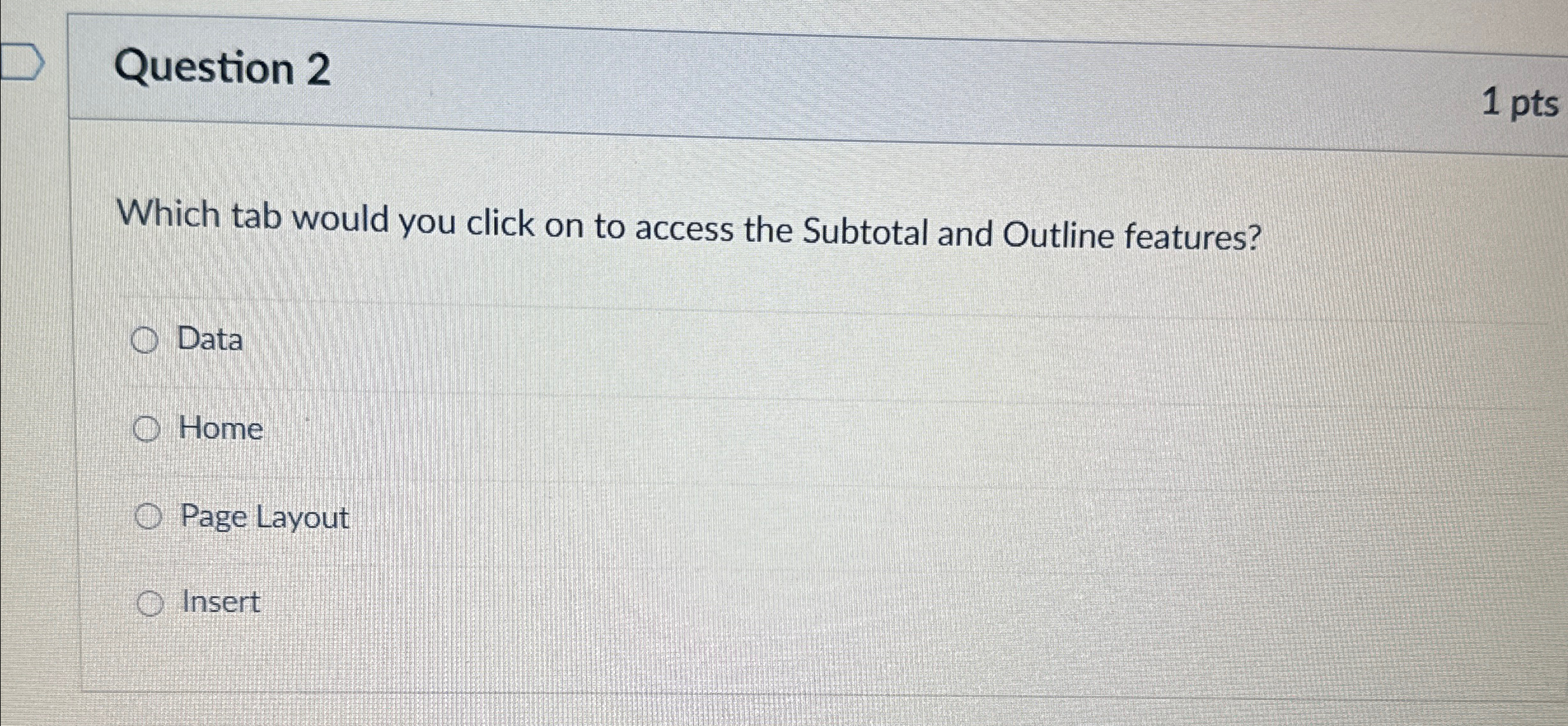 Question 2 Which tab would you click on to access