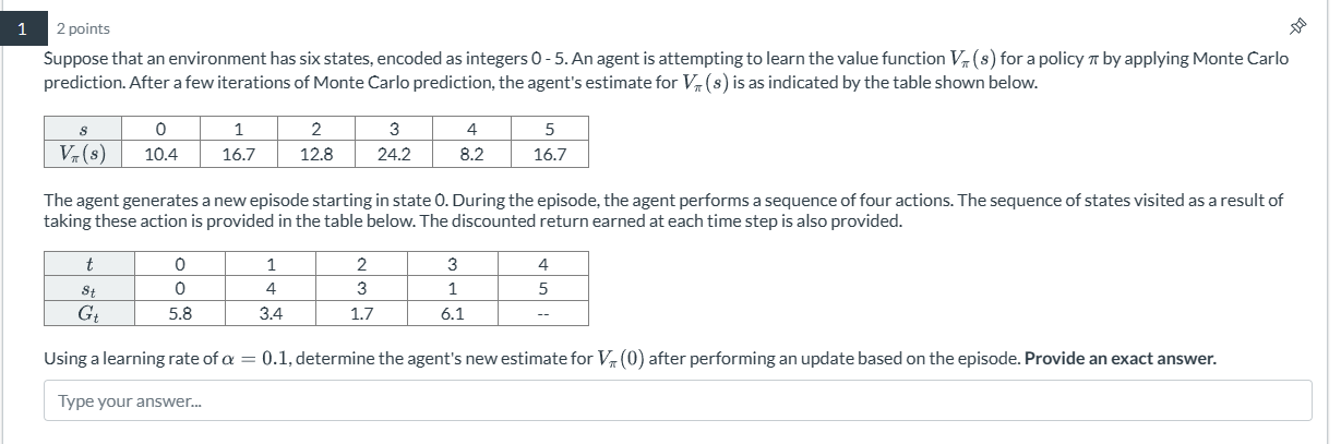 Suppose that an environment has six states,