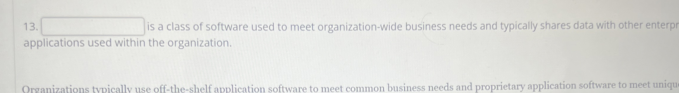 is a class of software used to meet organization