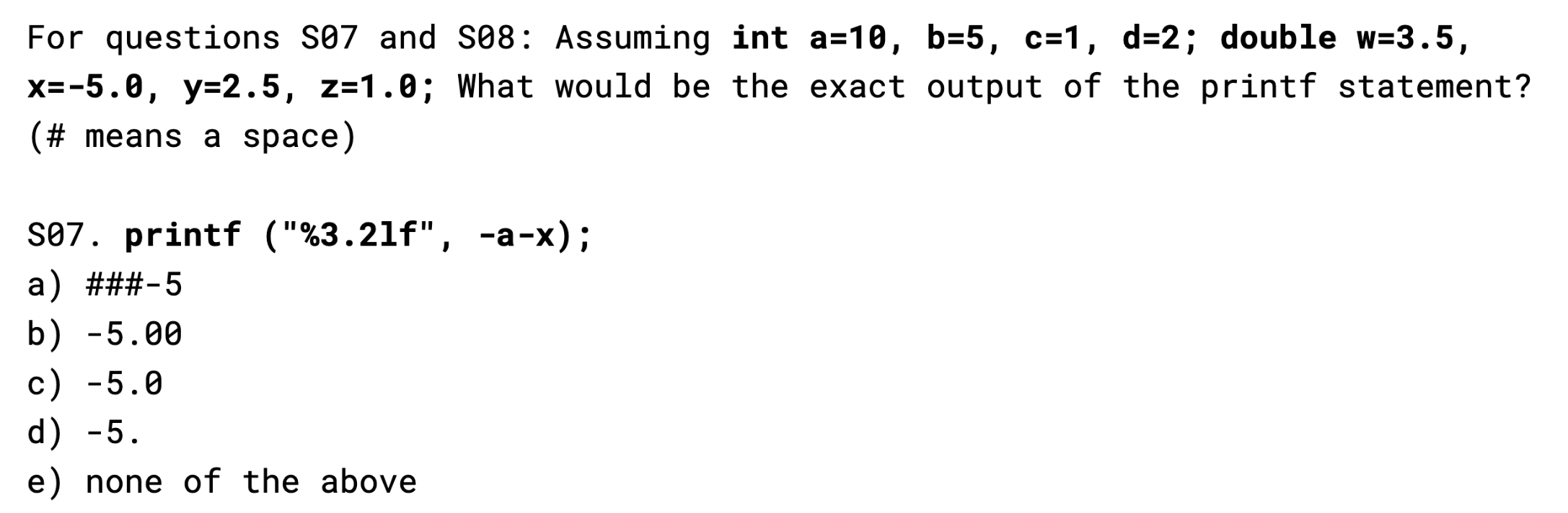 For questions 5 0 7 and S 0 8 : Assuming int a =