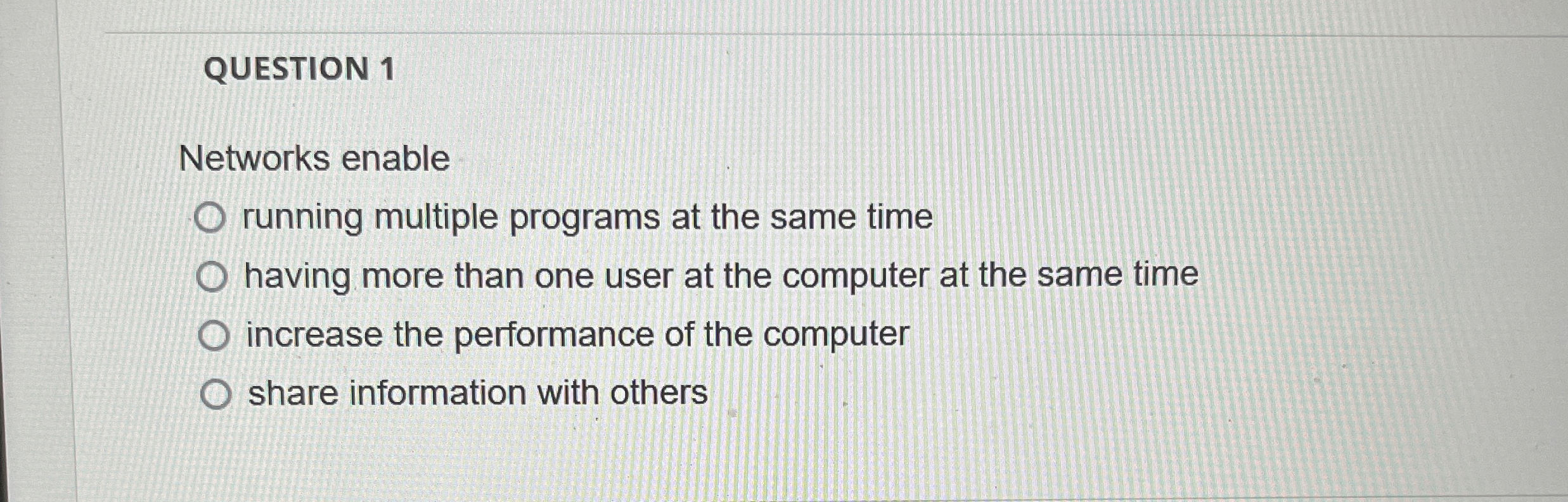 CheQUESTION 1 Networks enable running multiple