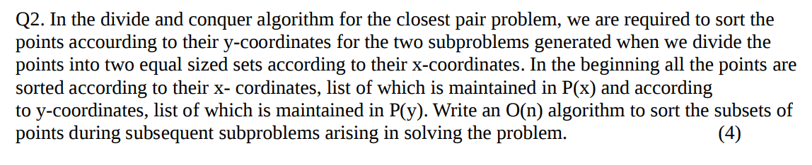 Q 2 . In the divide and conquer algorithm for the