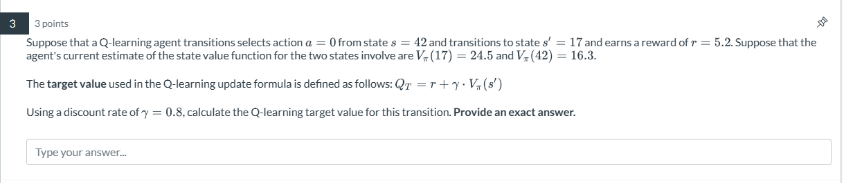 3 3 points Suppose that a Q - learning agent