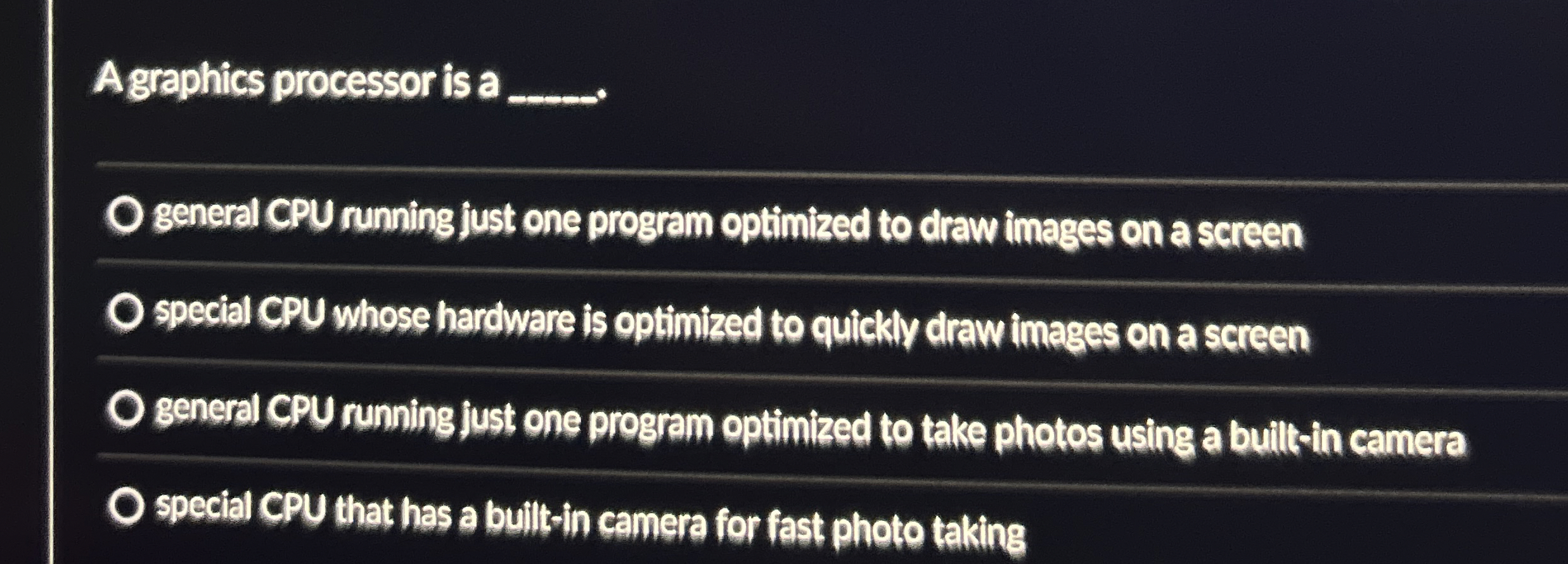 Agraphics processor is a q , . general CPU