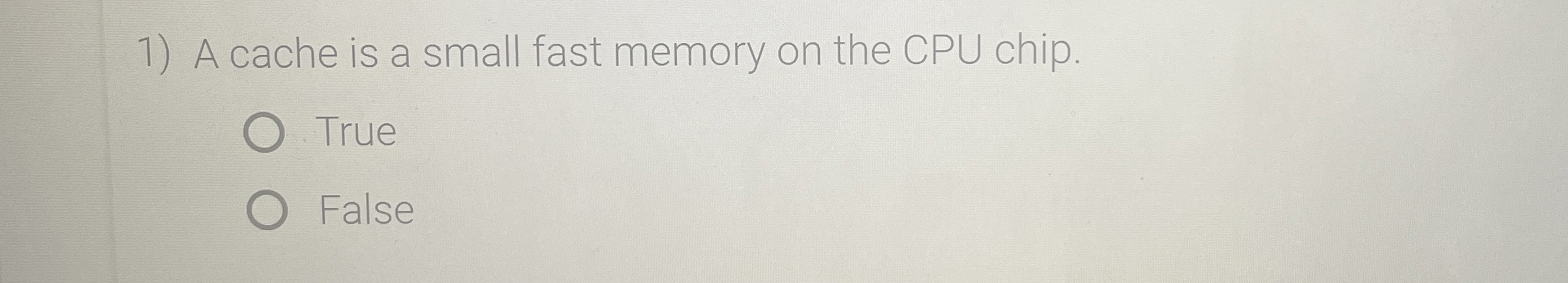 A cache is a small fast memory on the CPU chip.