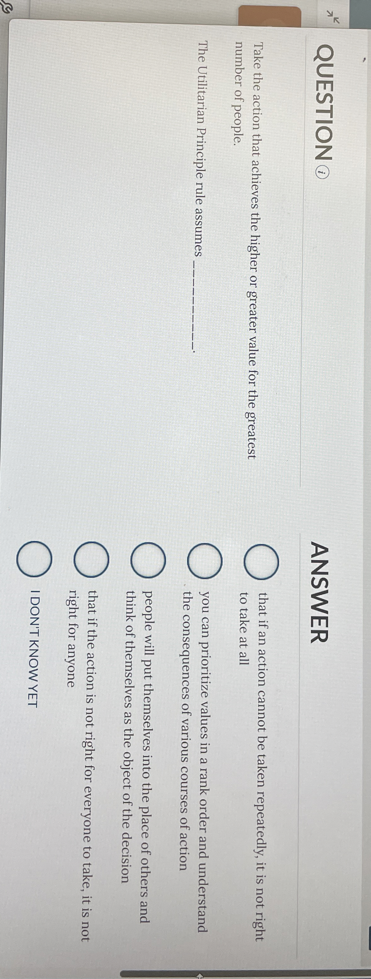 QUESTION ? ( 1 ) ANSWER Take the action that