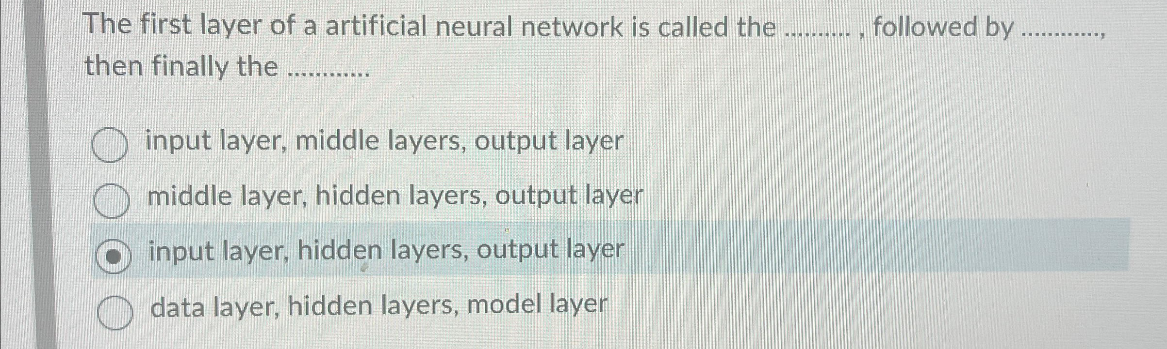 The first layer of a artificial neural network is