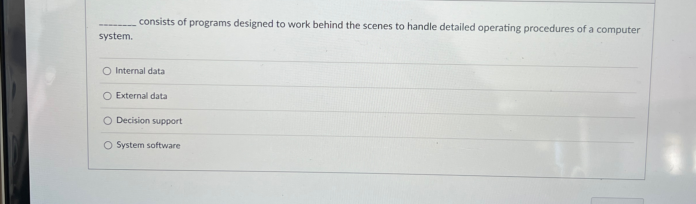 consists of programs designed to work behind the