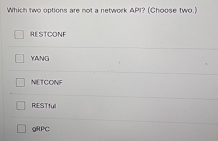 Which two options are not a network API? ( Choose