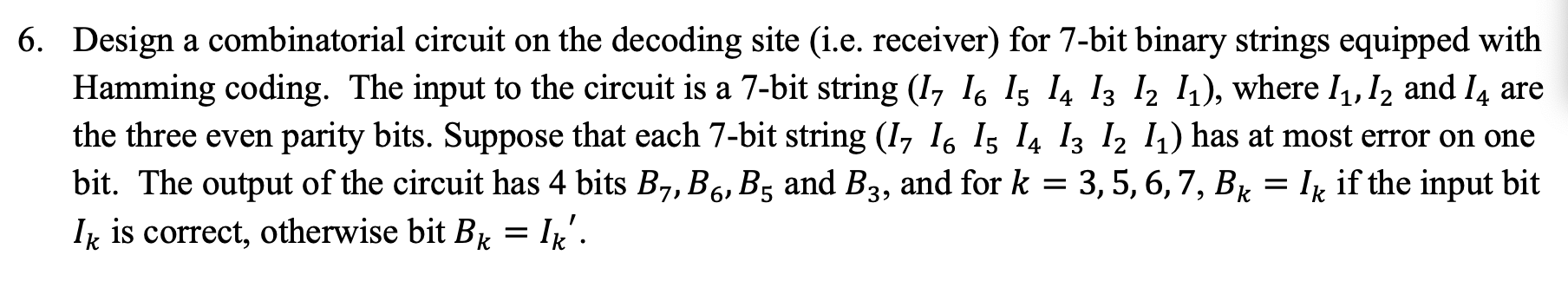 Design a combinatorial circuit on the decoding