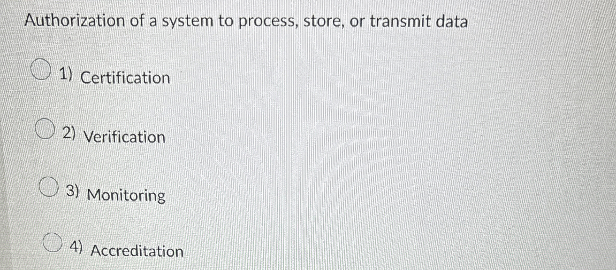 Authorization of a system to process, store, or