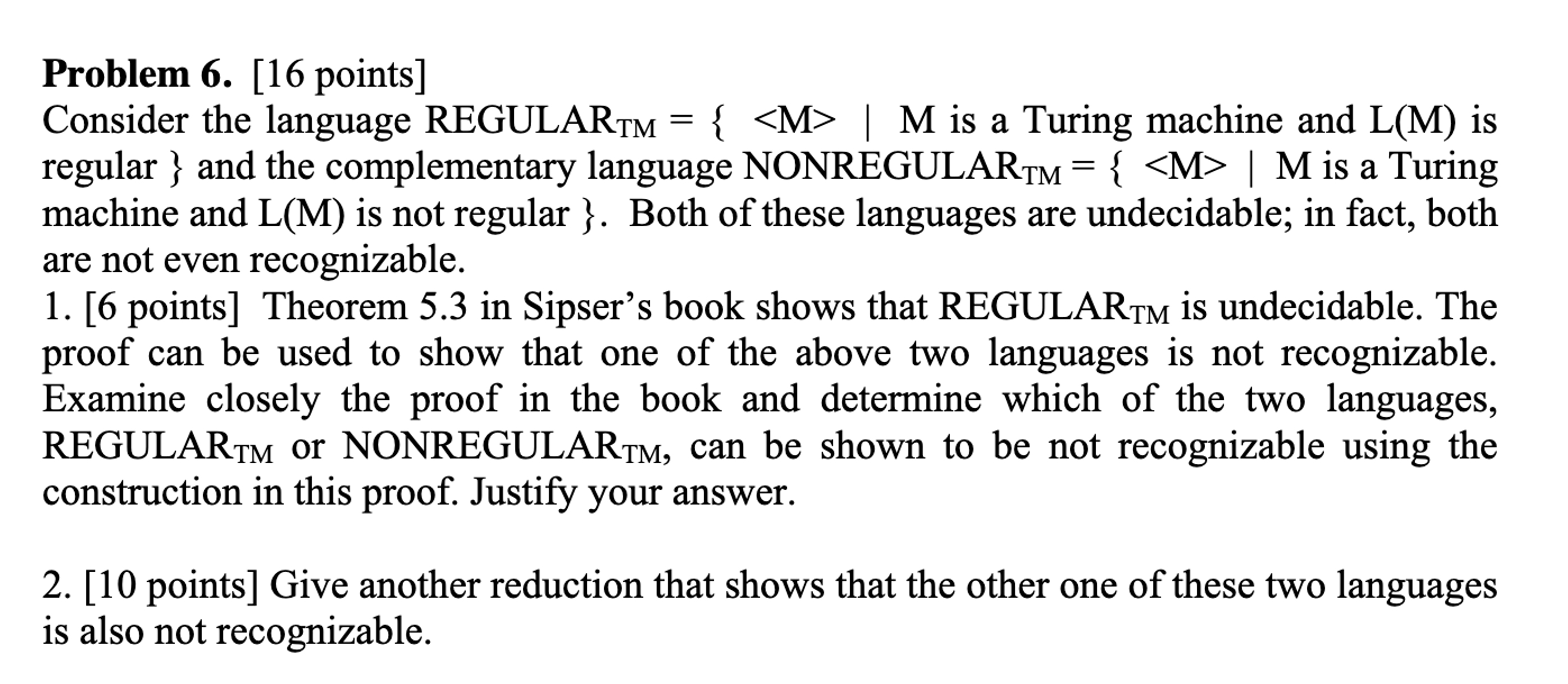 Problem 6 . [ 1 6 points ] Consider the language