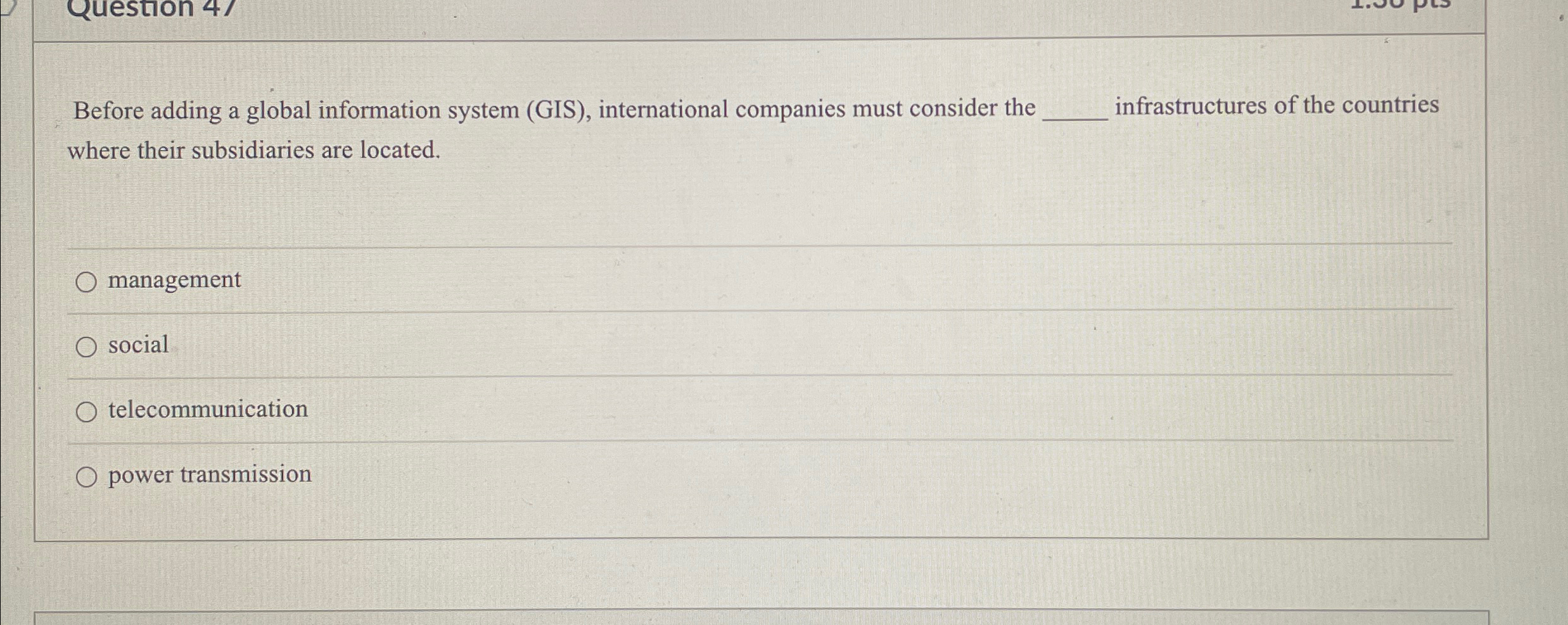 Before adding a global information system ( GIS )