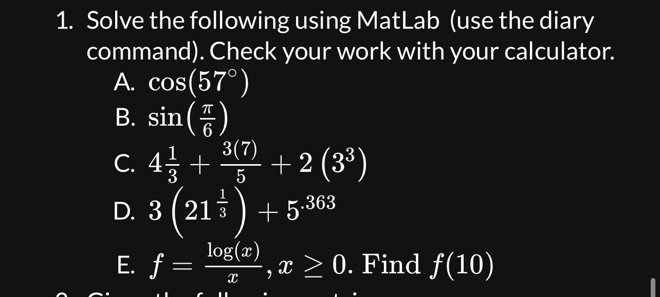 Solve the following using MatLab ( use the diary