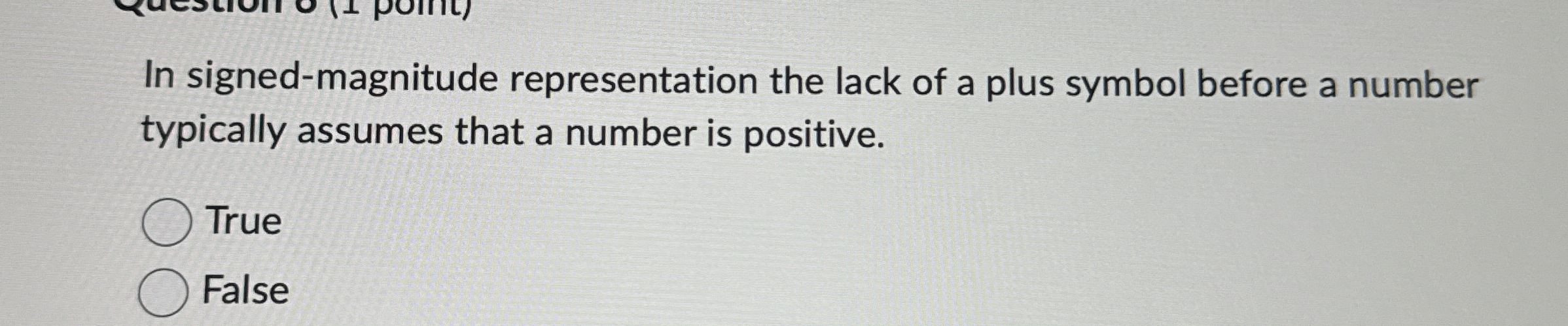 In signed - magnitude representation the lack of