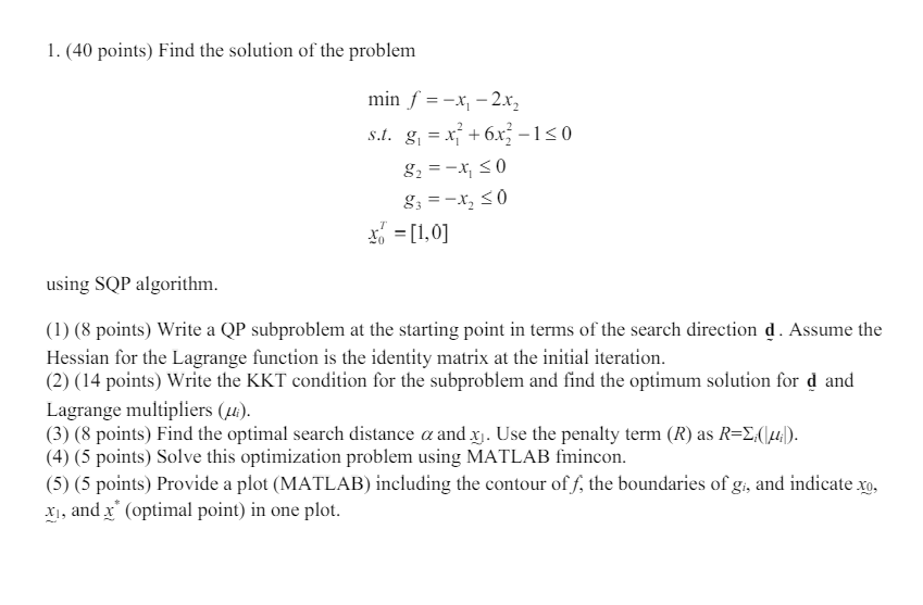 ( 1 ) ( 8 points ) Write a QP subproblem at the