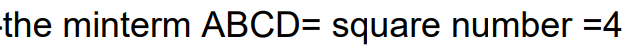 the minterm ABCD = square number = 4 true or