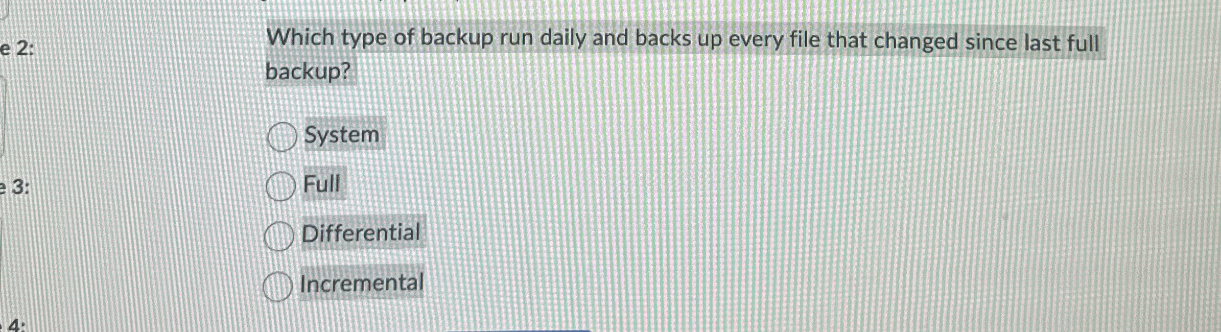 Which type of backup run daily and backs up every