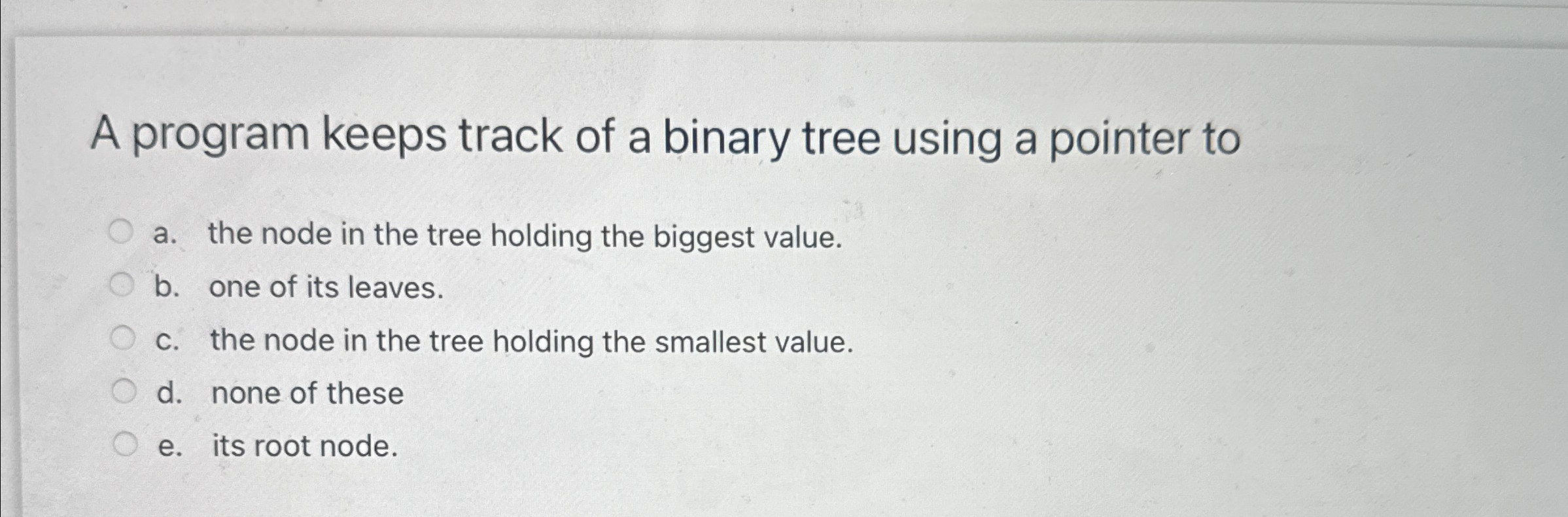 A program keeps track of a binary tree using a