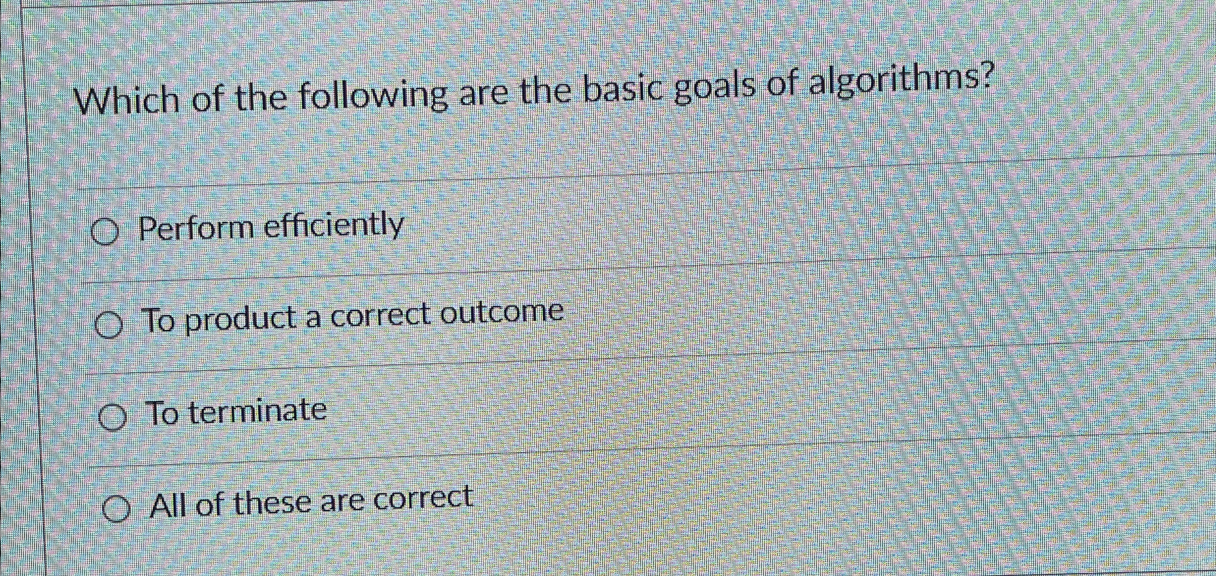 Which of the following are the basic goals of