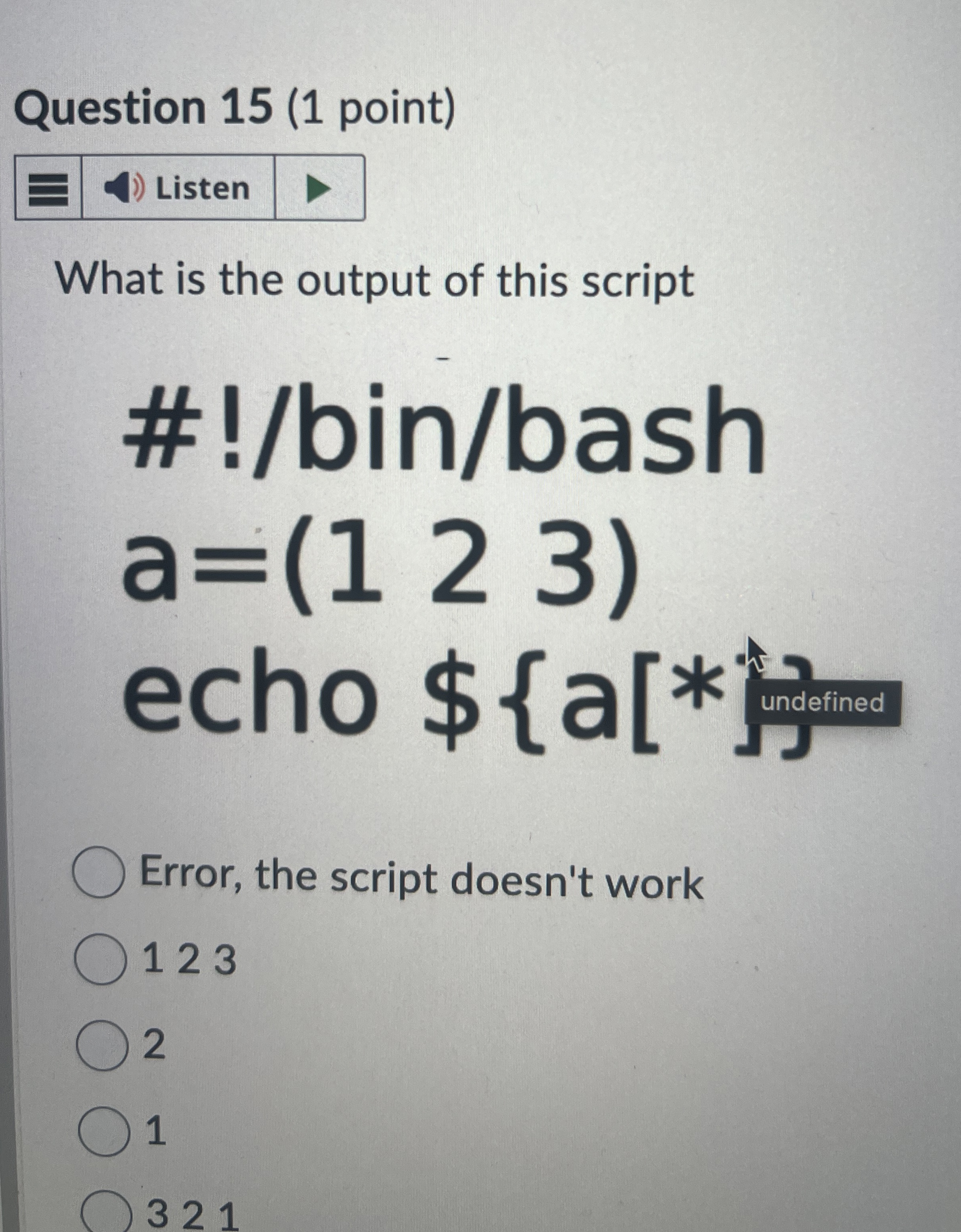 Question 1 5 ( 1 point ) What is the output of