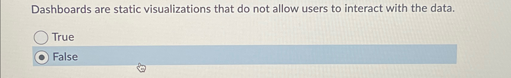 Dashboards are static visualizations that do not