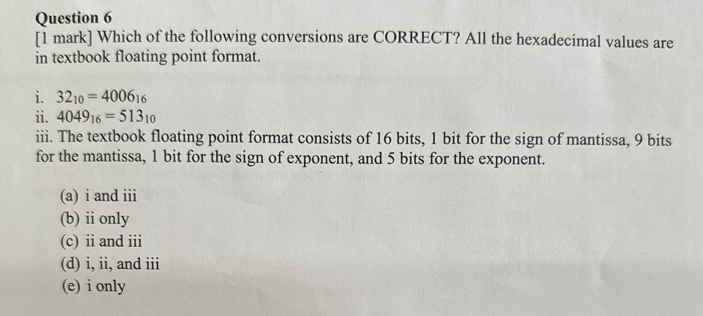 Question 6 [ 1 mark ] Which of the following