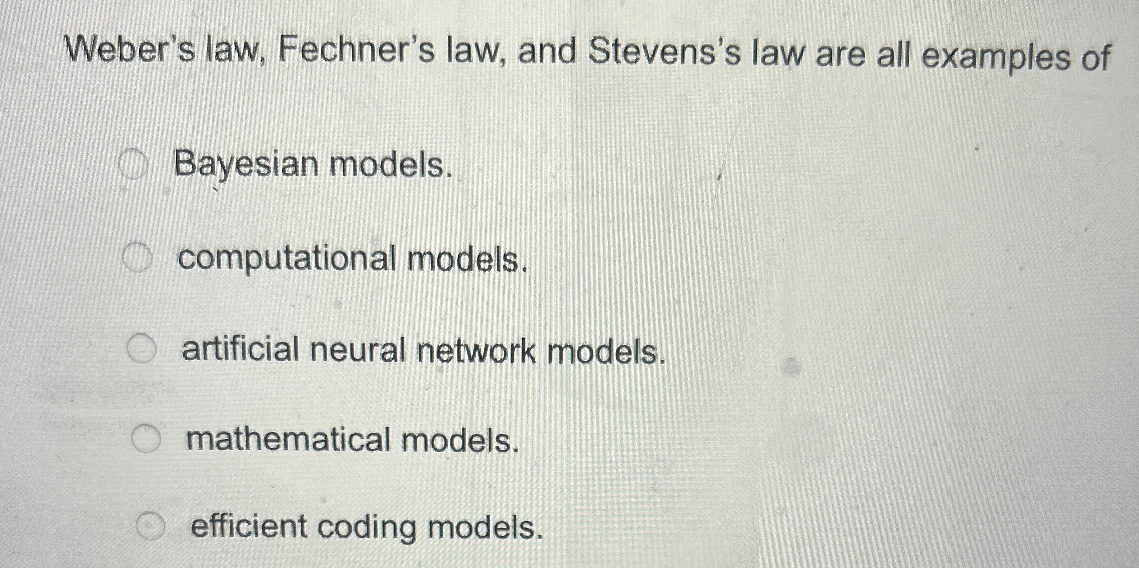 Weber's law, Fechner's law, and Stevens's law are
