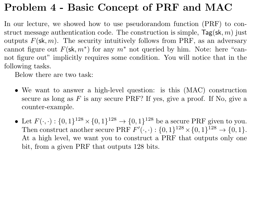 Problem 4 - Basic Concept of PRF and MAC In our